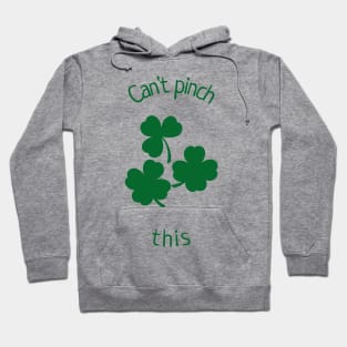 Can't Pinch This St Patrick's Day Happy St Patrick's Day Clover Shamrock Design Green Pot of Gold Leprechaun Gift St Patties Day Celebration Shirt Best Shirt for Saint Patricks Day Beer Lover Hoodie